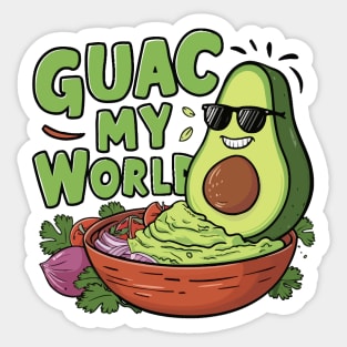 Guac my world Sticker